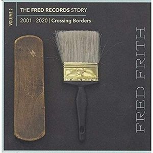 Produktbild: The Fred Records Story: Vol. 2 - Crossing Border