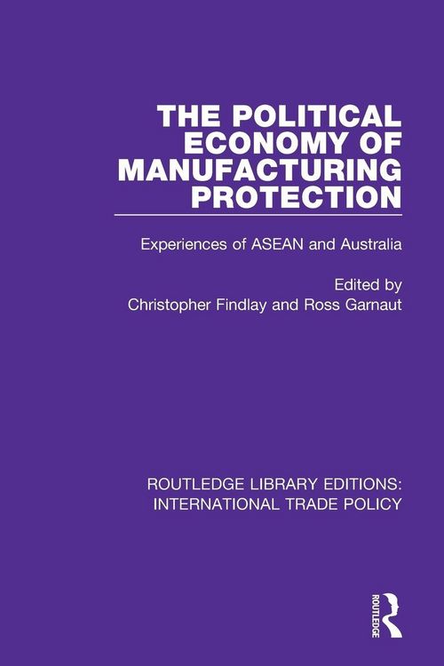 Produktbild: The Political Economy of Manufacturing Protection