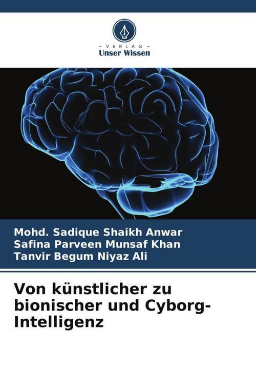 Produktbild: Von k&uuml;nstlicher zu bionischer und Cyborg-Intelligenz