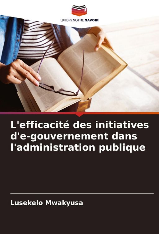Produktbild: L'efficacit&eacute; des initiatives d'e-gouvernement dans l'administration publique