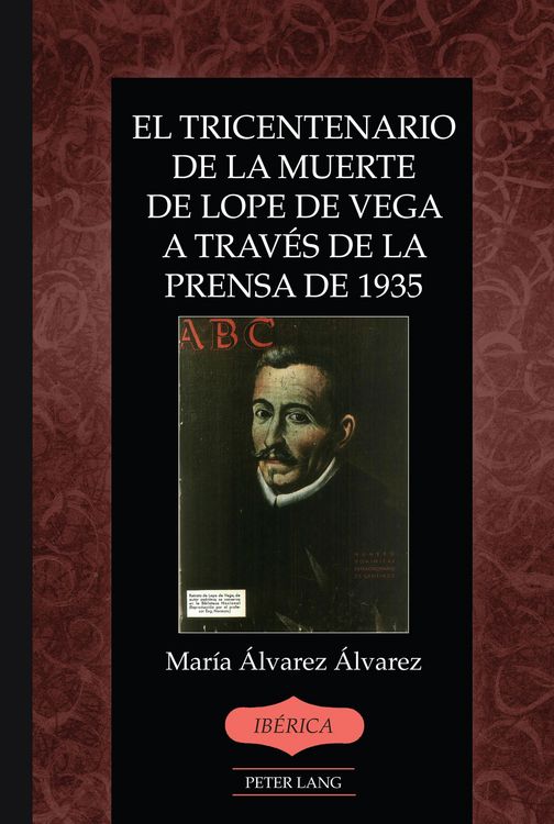 Produktbild: El tricentenario de la muerte de Lope de Vega a trav&eacute;s de la prensa de 1935