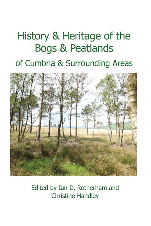 Produktbild: History & Heritage of the Bogs and Peatlands of Cumbria & surrounding areas