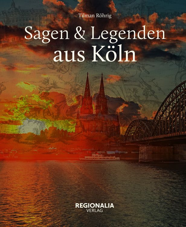 Produktbild: Sagen und Legenden aus K&ouml;ln