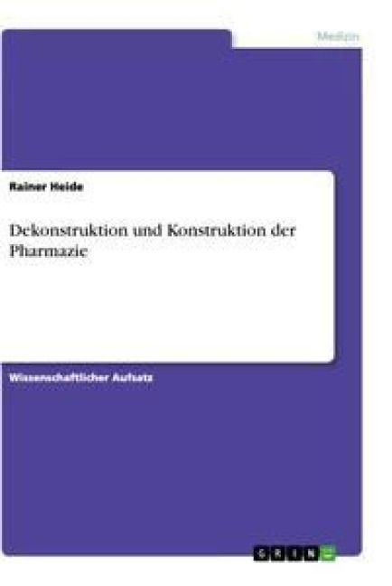 Produktbild: Dekonstruktion und Konstruktion der Pharmazie