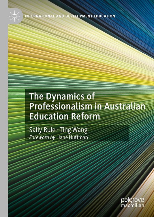 Produktbild: The Dynamics of Professionalism in Australian Education Reform