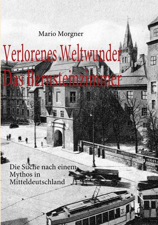 Produktbild: Verlorenes Weltwunder - Das Bernsteinzimmer