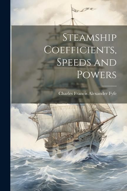 Produktbild: Steamship Coefficients, Speeds and Powers