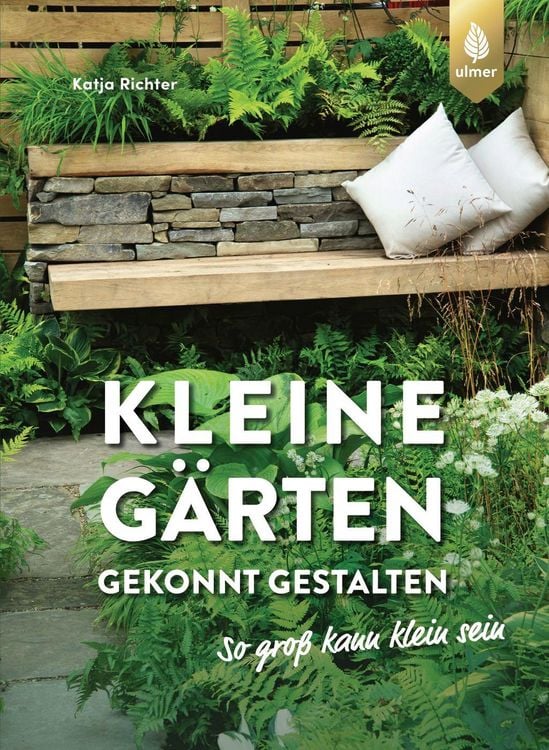Produktbild: Kleine G&auml;rten gekonnt gestalten. So gro&szlig; kann klein sein.