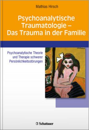 Produktbild: Psychoanalytische Traumatologie - das Trauma in der Familie