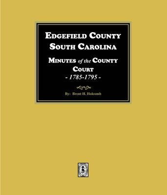 Produktbild: Edgefield County, South Carolina Minutes of the County Court, 1785-1795