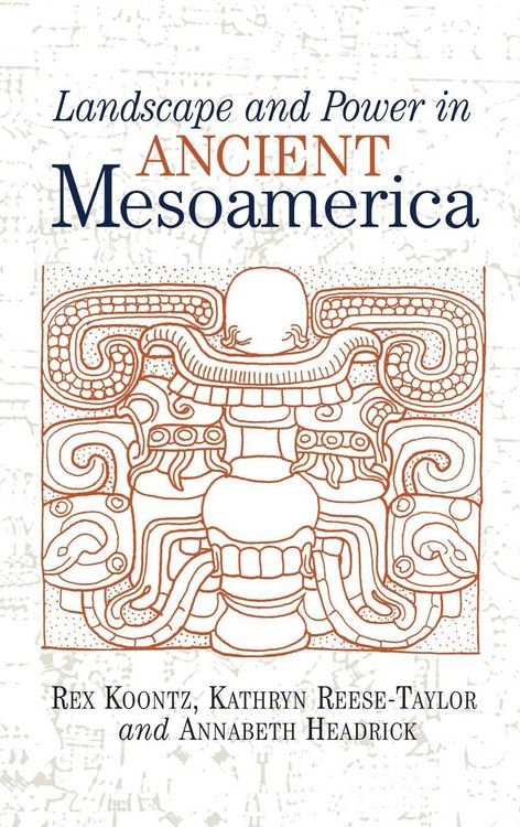 Produktbild: Landscape And Power In Ancient Mesoamerica