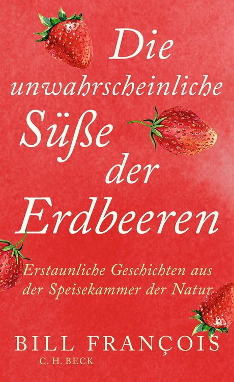 Produktbild: Die unwahrscheinliche S&uuml;&szlig;e der Erdbeeren