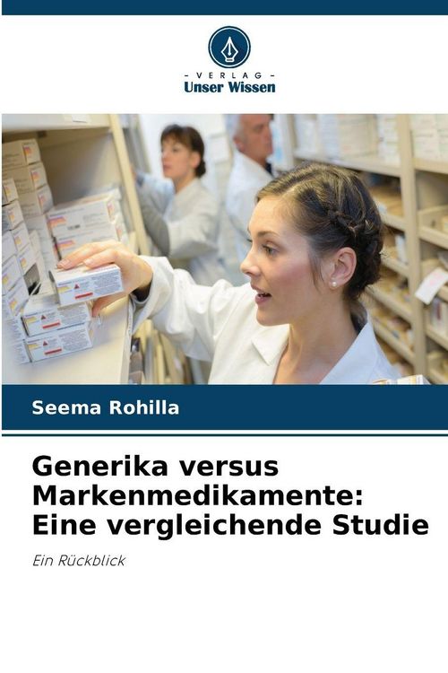 Produktbild: Generika versus Markenmedikamente: Eine vergleichende Studie