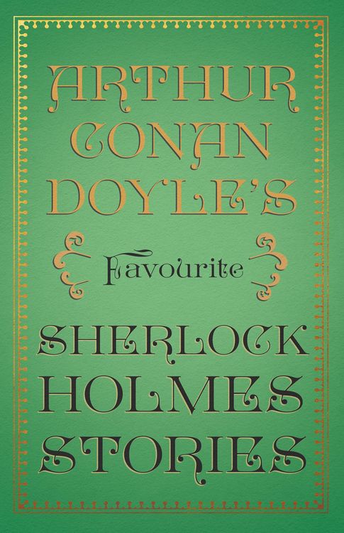 Produktbild: Arthur Conan Doyle's Favourite Sherlock Holmes Stories