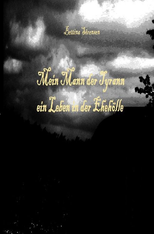 Produktbild: Mein Mann der Tyrann - ein Leben in der Eheh&ouml;lle