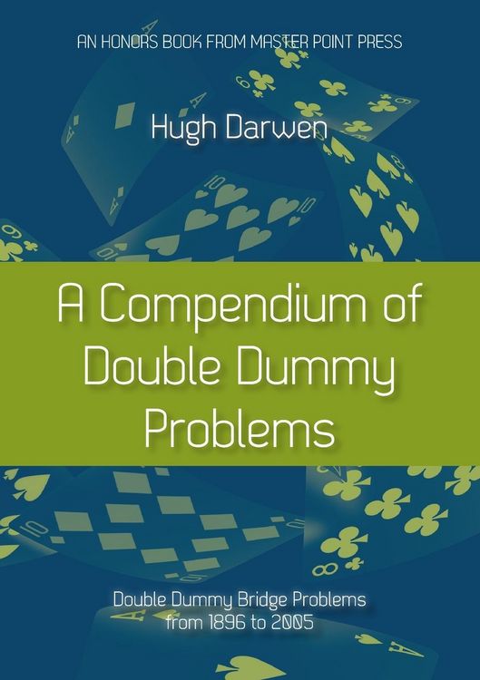 Produktbild: A Compendium of Double Dummy Problems: Double Dummy Bridge Problems from 1896 to 2005
