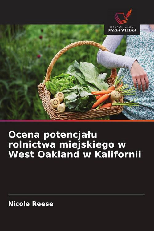 Produktbild: Ocena potencja&iquest;u rolnictwa miejskiego w West Oakland w Kalifornii