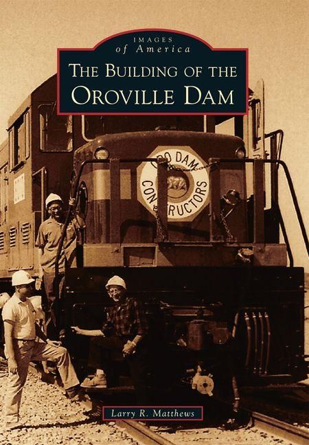 Produktbild: The Building of the Oroville Dam