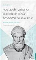 Produktbild: Hos Geldin Yabanci Burada B&uuml;y&uuml;k Amacimiz Mutluluk - Epik&uuml;r