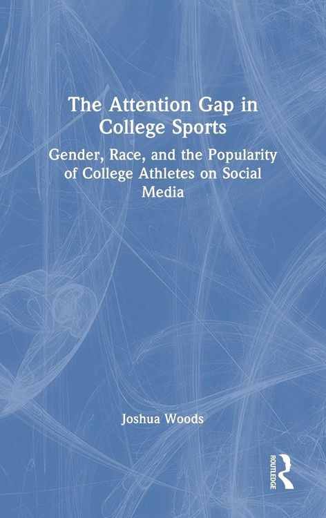 Produktbild: The Attention Gap in College Sports