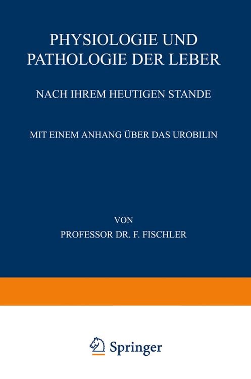 Produktbild: Physiologie und Pathologie der Leber Nach ihrem Heutigen Stande