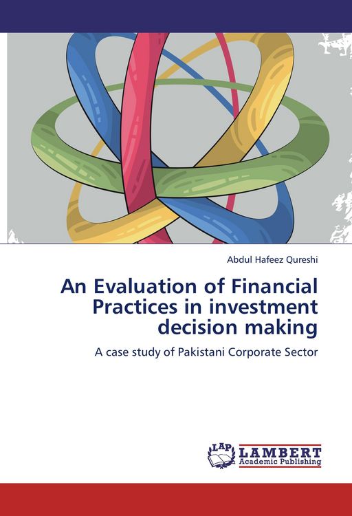 Produktbild: An Evaluation of Financial Practices in investment decision making