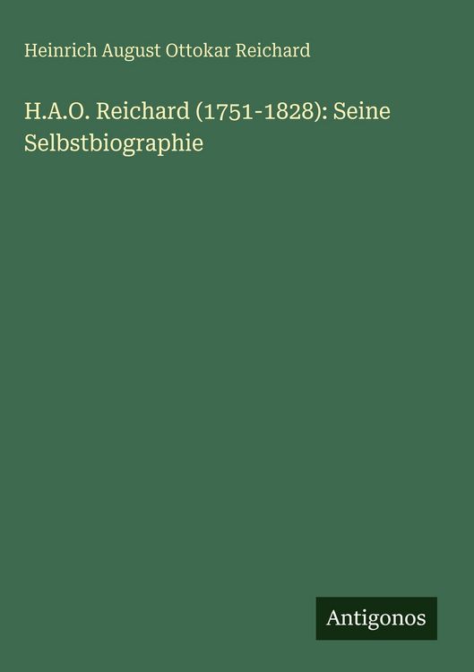 Produktbild: H.A.O. Reichard (1751-1828): Seine Selbstbiographie