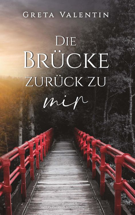 Produktbild: Die Br&uuml;cke zur&uuml;ck zu mir