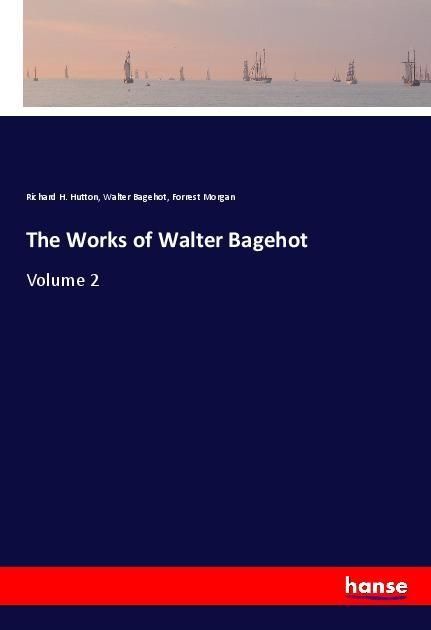 Produktbild: The Works of Walter Bagehot