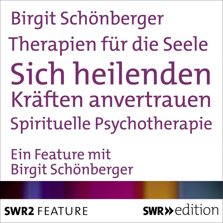 Produktbild: Therapien f&uuml;r die Seele - Sich heilenden Kr&auml;ften anvertrauen
