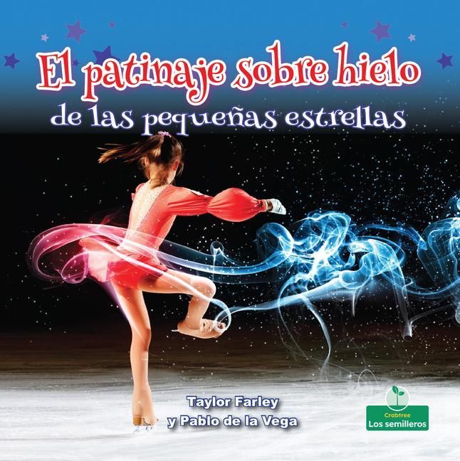 Produktbild: El Patinaje Sobre Hielo de Las Peque&ntilde;as Estrellas (Little Stars Ice Skating)