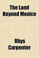 Produktbild: The Land Beyond Mexico