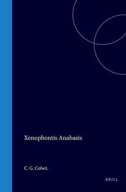 Produktbild: Xenophōntos Kyrou Anabasis. Xenophontis Expeditio Cyri