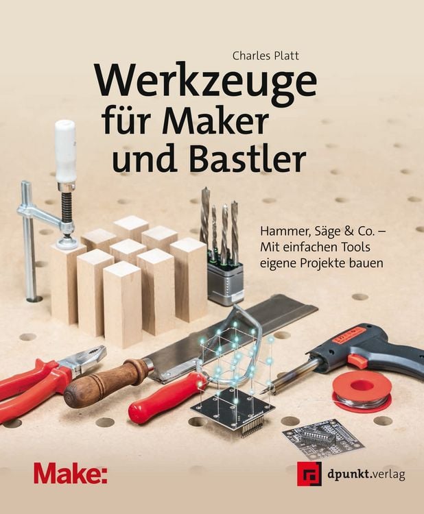 Bild vom Artikel Werkzeuge für Maker und Bastler vom Autor Charles Platt