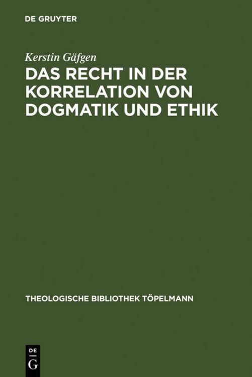Produktbild: Das Recht in der Korrelation von Dogmatik und Ethik