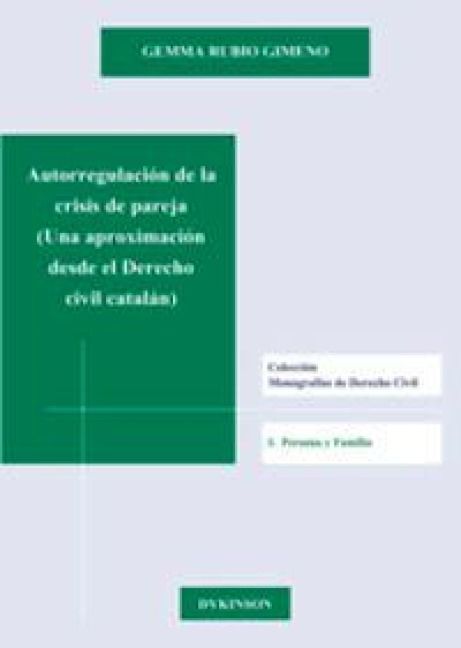 Produktbild: Autorregulaci&oacute;n de la crisis de pareja. Una aproximaci&oacute;n desde el Derecho civil catal&aacute;n