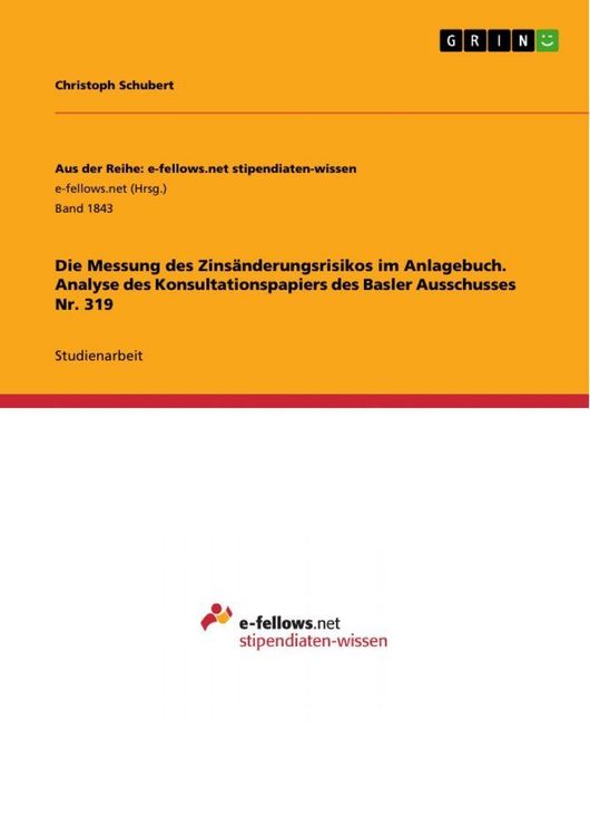Produktbild: Die Messung des Zins&auml;nderungsrisikos im Anlagebuch. Analyse des Konsultationspapiers des Basler Ausschusses Nr. 319