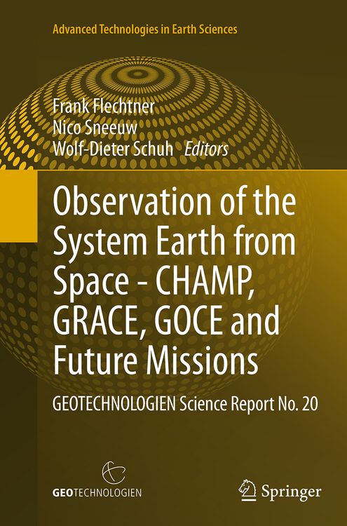 Produktbild: Observation of the System Earth from Space - CHAMP, GRACE, GOCE and future missions