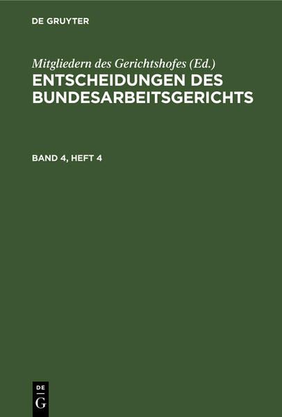 Produktbild: Entscheidungen des Bundesarbeitsgerichts / Entscheidungen des Bundesarbeitsgerichts. Band 4, Heft 4