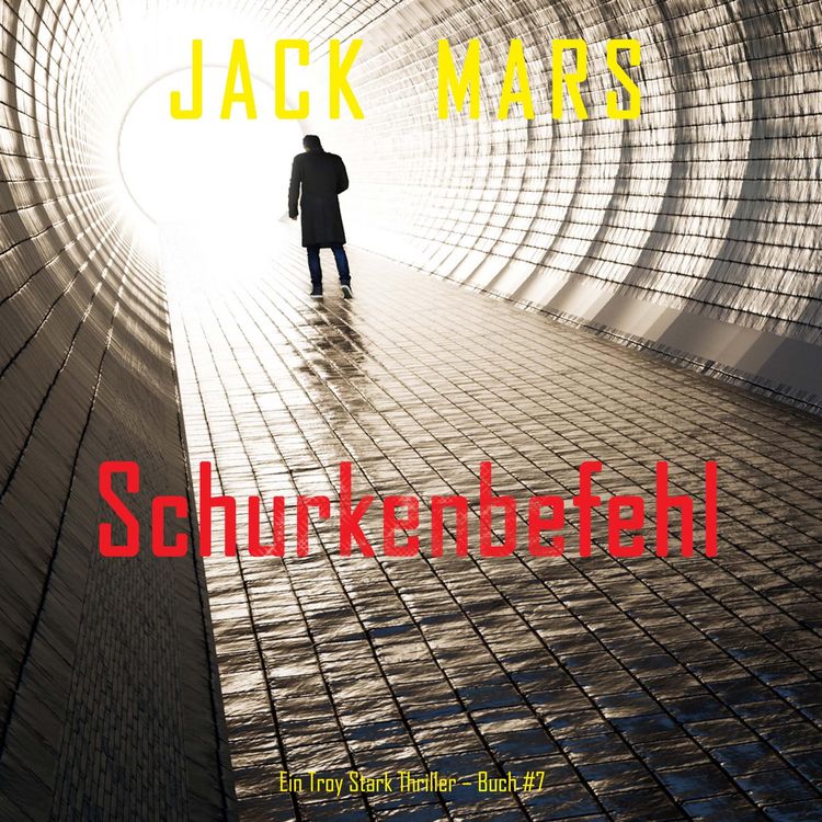 Produktbild: Schurkenbefehl (Ein Troy Stark Thriller &ndash; Buch #7)