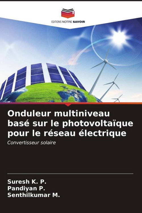Produktbild: Onduleur multiniveau bas&eacute; sur le photovolta&iuml;que pour le r&eacute;seau &eacute;lectrique