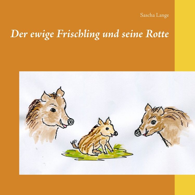 Produktbild: Der ewige Frischling und seine Rotte