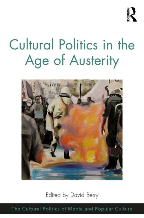 Produktbild: Cultural Politics in the Age of Austerity
