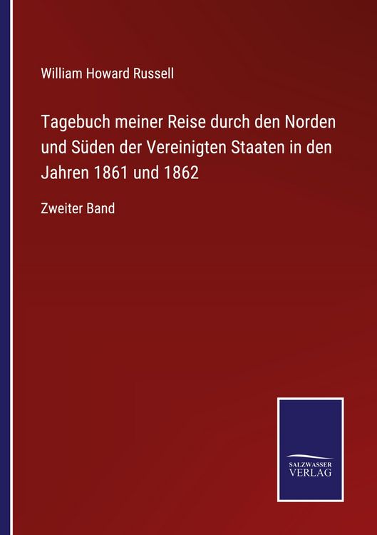 Produktbild: Tagebuch meiner Reise durch den Norden und S&uuml;den der Vereinigten Staaten in den Jahren 1861 und 1862