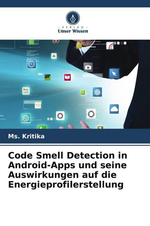 Produktbild: Code Smell Detection in Android-Apps und seine Auswirkungen auf die Energieprofilerstellung