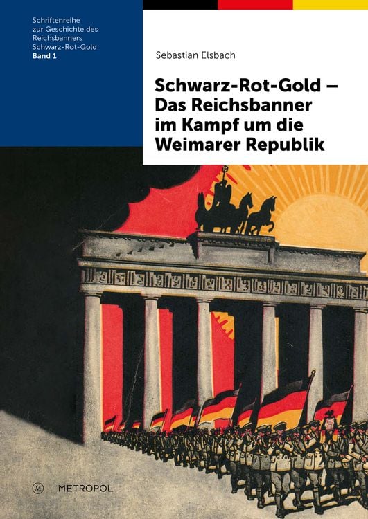 Produktbild: Schwarz-Rot-Gold &ndash; Das Reichsbanner im Kampf um die Weimarer Republik