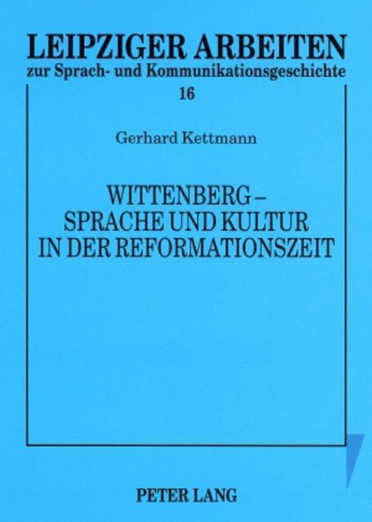 Produktbild: Wittenberg &ndash; Sprache und Kultur in der Reformationszeit
