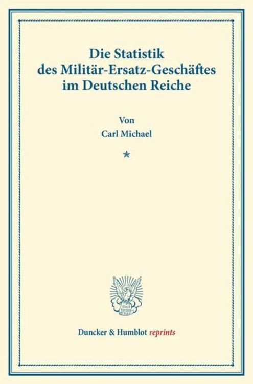 Produktbild: Die Statistik des Milit&auml;r-Ersatz-Gesch&auml;ftes im Deutschen Reiche.