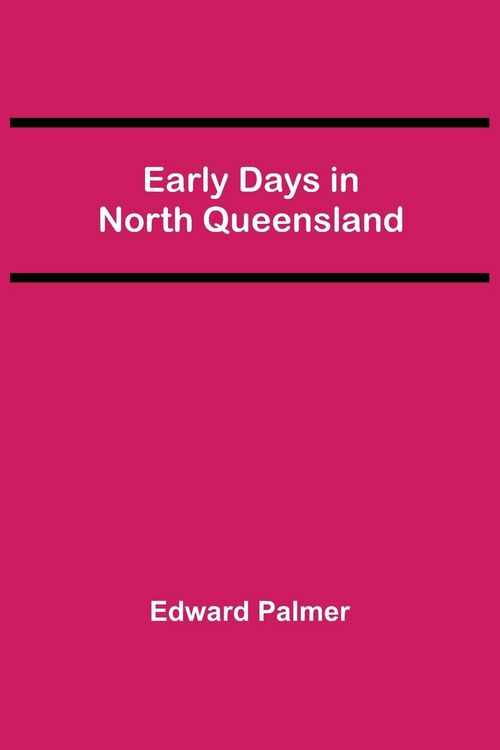 Produktbild: Early Days in North Queensland