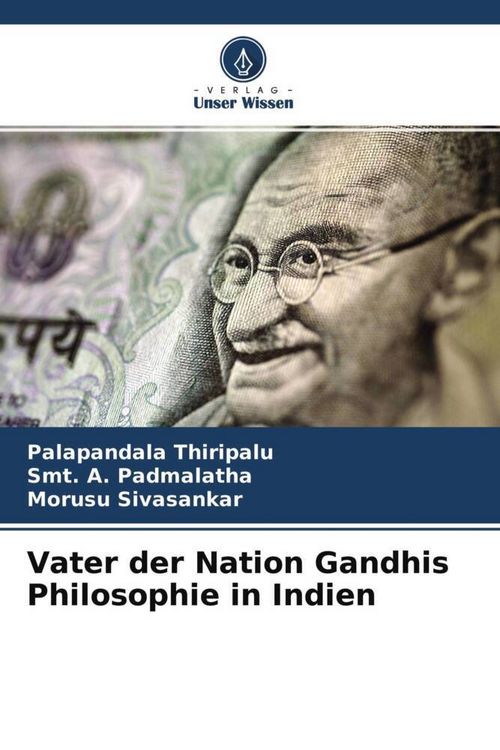 Produktbild: Vater der Nation Gandhis Philosophie in Indien